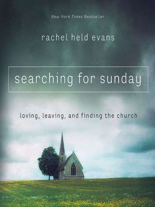 Title details for Searching for Sunday by Rachel Held Evans - Wait list